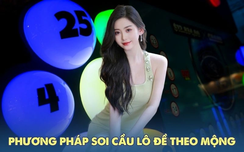 Tổng quan phương pháp soi cầu lô đề theo mộng