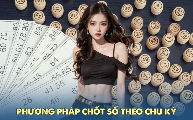 Phương pháp chốt số theo chu kỳ