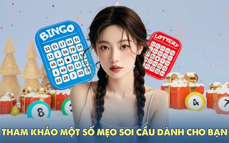 Tham khảo một số mẹo soi cầu dành cho bạn