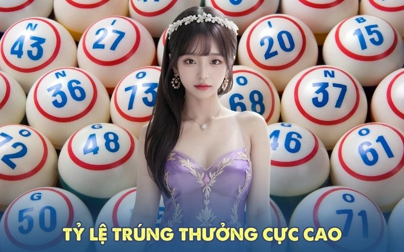 Tỷ lệ trúng thưởng cực cao