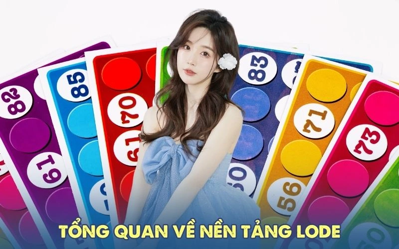 Tổng quan về nền tảng Lode