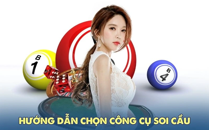 Hướng dẫn chọn công cụ soi cầu