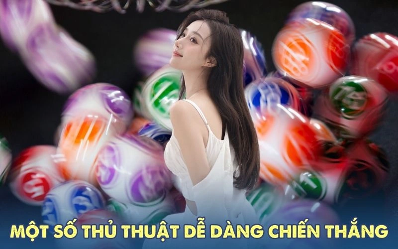 Một số thủ thuật dễ dàng chiến thắng