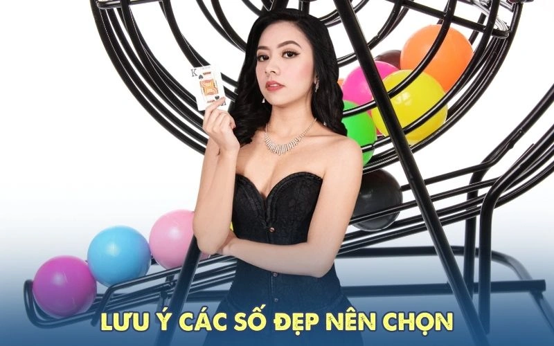 Lưu ý các số đẹp nên chọn