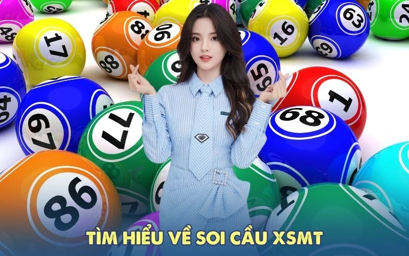 Tìm hiểu về soi cầu XSMT